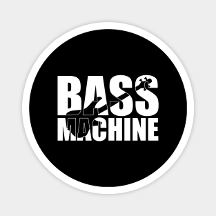 BASS MACHINE funny bassist gift Magnet